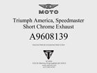 A9608139 Triumph America Speedmaster Short Chrome Exhaust