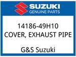 Suzuki Oem Part 14186-49H10 Cover,exhaust Pipe. Fixed Price $46.98.
