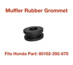 Muffler Rubber Grommet 80102-292-670 Great Fit For Honda Early Cl 350 & 450. Fixed Price $10.19.