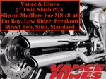 Vance & Hines 18-26M8 Low Rider Fat Boy Street Bob Slim Standard Slipon Mufflers. Fixed Price $349.95.