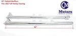 Mutazu 42" Exhaust Slip On Mufflers 2017-UP Harley Touring. Fixed Price $249.00.