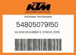 Ktm Genuine Silcencer Rubber 2-STROKE 2005 54805079150. Fixed Price $15.47.