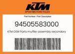 Ktm Genuine Muffler Assembly Secondary # Usa Spec. - 94505583000. Fixed Price $397.70.