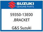 Suzuki Oem Part 59350-13E00 Bracket. Fixed Price $129.22.