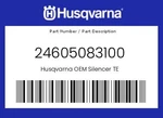 Husqvarna Genuine Silencer Te - 24605083100. Fixed Price $584.74.
