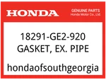 Honda Oem Part 18291-GE2-920 Gasket, Ex. Pipe. Fixed Price $7.79.